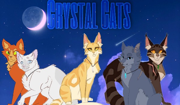 Crystal Cats ~1~