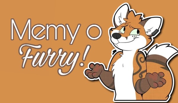 Memy o Furry!