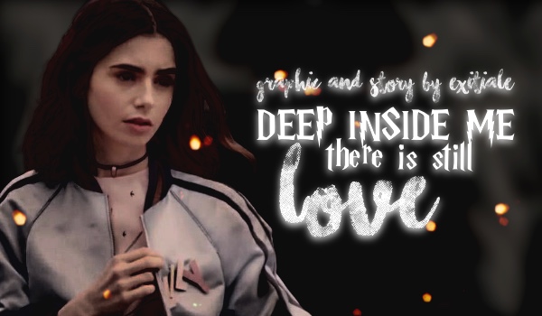 Deep Inside Me There Is Still Love — 1|3