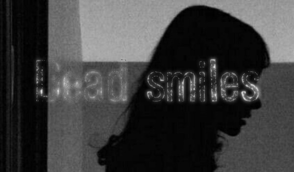 Dead Smiles