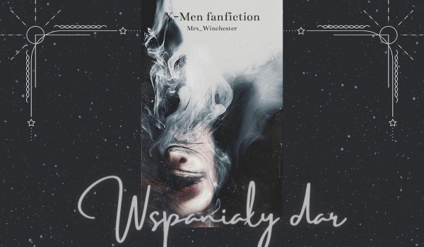 Wspaniały dar – część trzecia