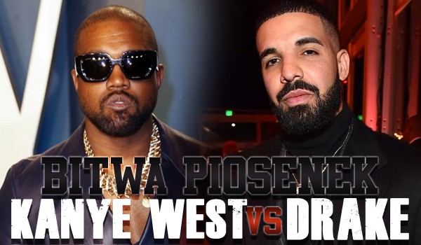 Bitwa Piosenek: Kanye West vs. Drake!