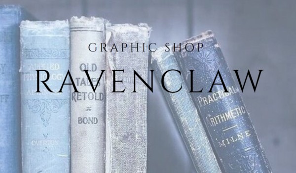 Graphi shop /Ravenclaw