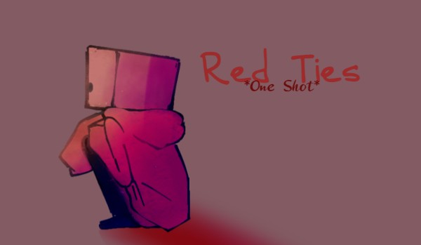 Red ties ‖ One Shot