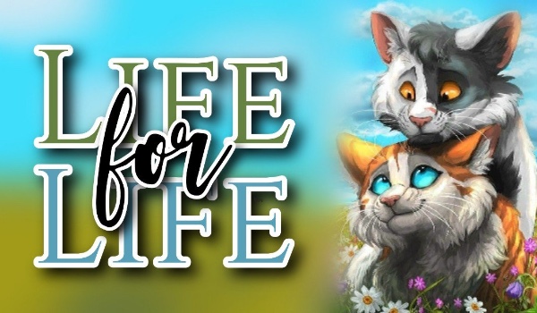 ~Life for Life~ [ Prologue ]