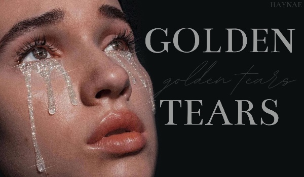 golden tears [one shot]