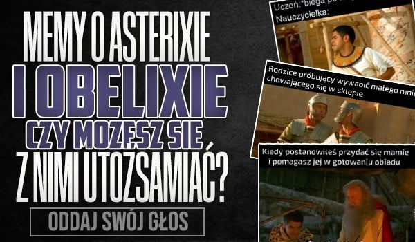 Memy z Asterixem i Obelixem — Czy możesz się z nimi utożsamiać?