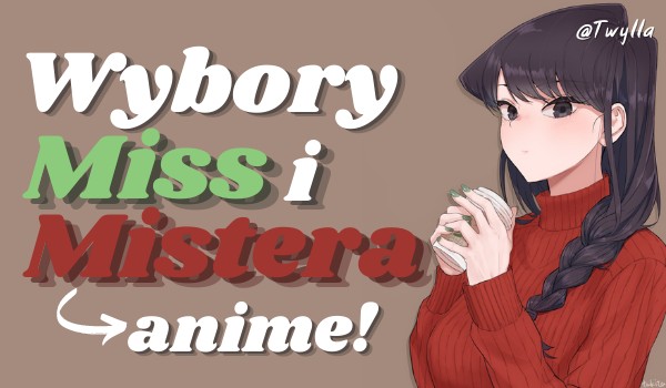 Wybory Miss i Mistera – Anime! #1