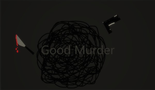 Good Murder||Backstory
