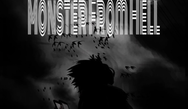 Monster from hell Cz.2