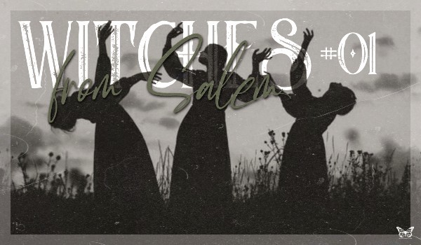 Witches from Salem — #01