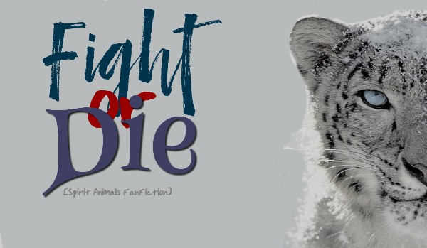 `Spirit Animals. Fight or Die ` ~chapter two~