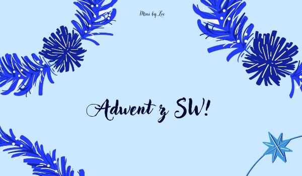 Adwent z SW!| 8i 9 grudnia! ️