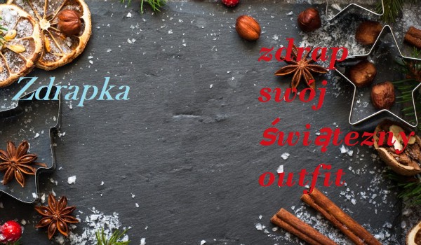 Zdrap swój Święteczny outfit