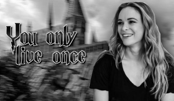 You only live once |Syriusz Black| Prologue