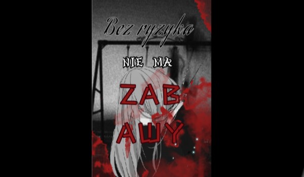 Bez ryzyka nie ma zabawy #2 Jak to naprawdę było?