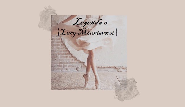 |Legenda o Lucy Mounteverst |00| Legenda|