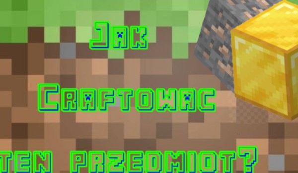 Jak craftować ten przedmiot? – Test