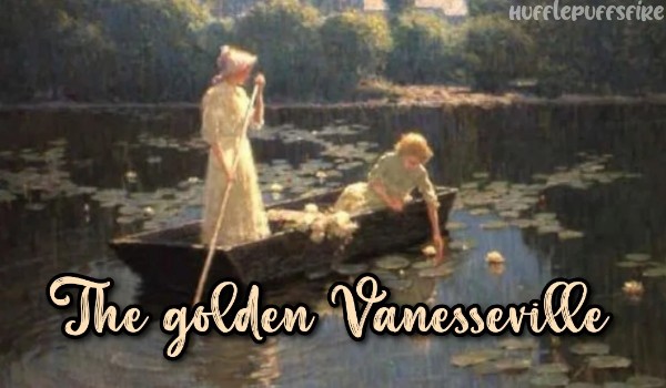 The golden Vanesseville | prolog | chłopak, którego kocham
