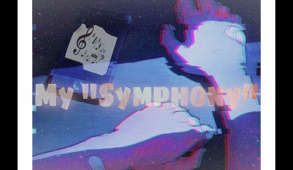 My „Symphony” cz.4