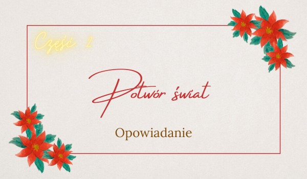 Potwór Świąt : Część 2