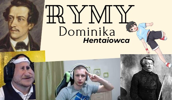 Rymy Dominika part 4