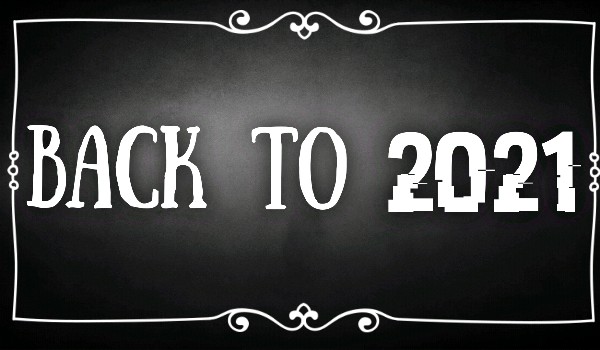 „Back to 2021” Prolog~