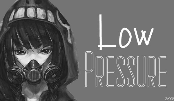 Low Pressure ⩫ 01