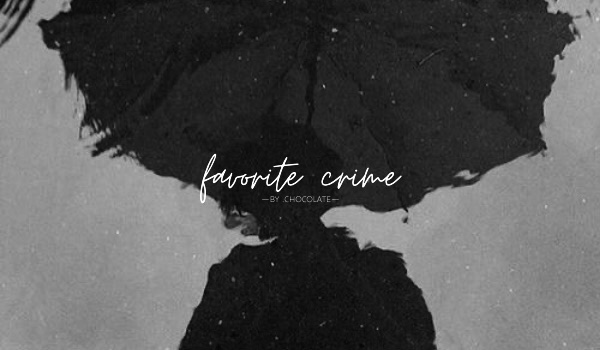 FAVORITE CRIME | 00. Intro