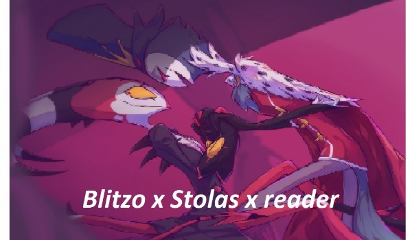 Blitzo x Stolas x reader #2