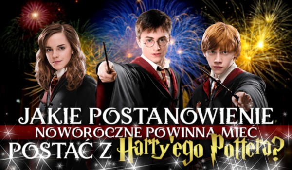 Jakie postanowienie noworoczne powinna mieć ta postać z Harry’ego Pottera?