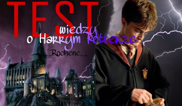 Test wiedzy o Harrym Potterze