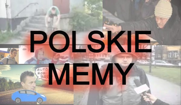 Quiz o Polskich Memach