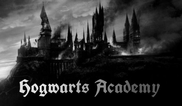 Hogwarts Academy first chapter #1