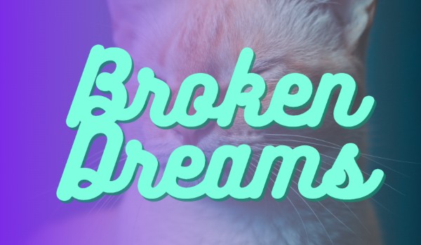 Broken Dreams #1