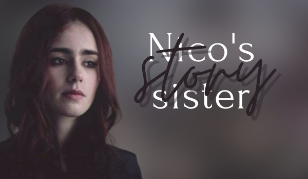 Nico’s sister story