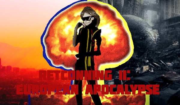 Retconning II: European Apocalypse, vol. 1