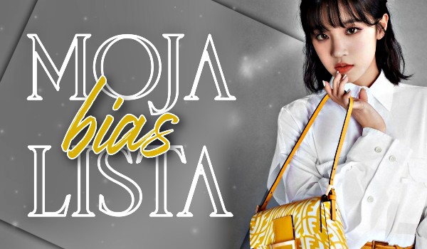Moja bias lista #14
