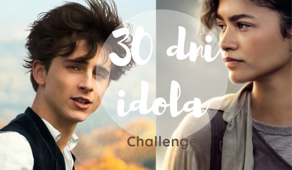 30 dni idola challenge #4