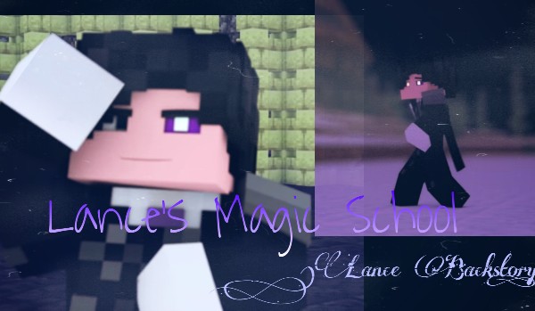 Lance’s Magic School (Lance Backstory) #2