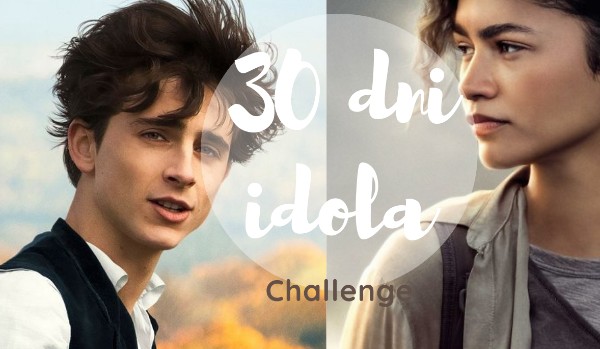30 dni idola challenge #8