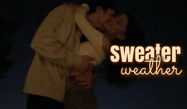 sweater weather – part four