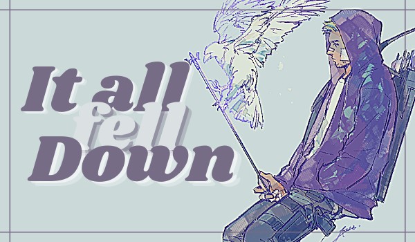 It all fell down|chapter one