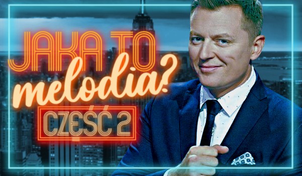 Jaka to melodia? #2
