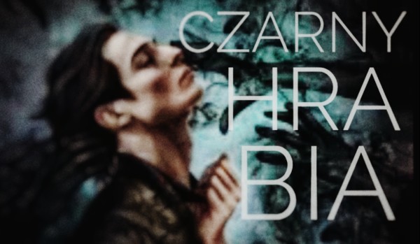 Czarny Hrabia – II