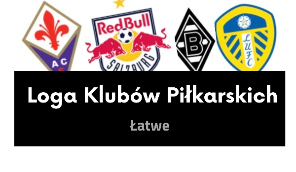 Loga Klubów Piłkarskich | Łatwe