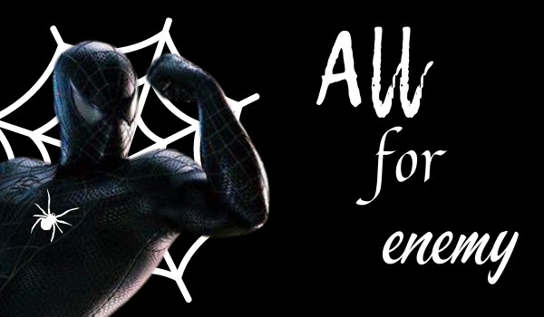 All for enemy I Villian Spidey ~Prologue