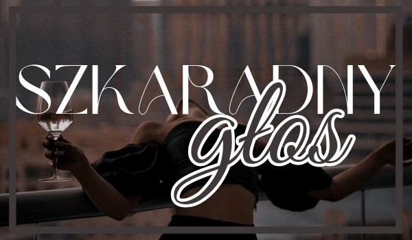 SZKARADNY GŁOS — 1