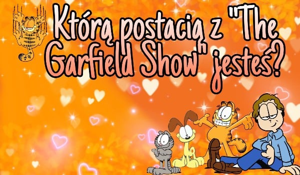 Którą postacią z „The Garfield Show” jesteś?