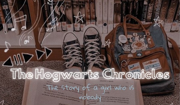 Kroniki Hogwartu | Krótka historia dziewczyny, która jest nikim. 2/2